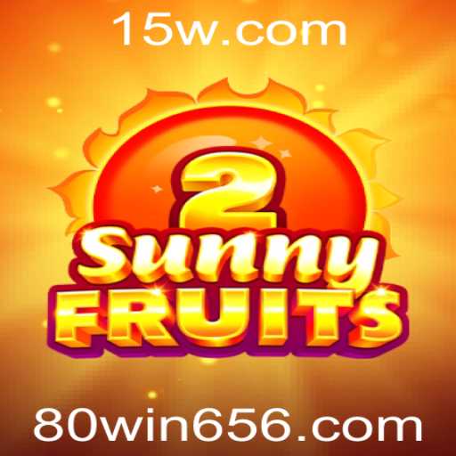 Explorando o Jogo SunnyFruits2 e a Estratégia 80win cc